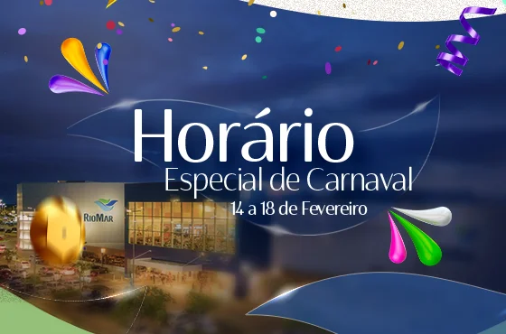 Confira o Horário Especial de Funcionamento durante o Carnaval